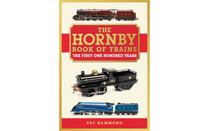Hornby R8158 The Hornby Book of Trains - The Centenary Edition  by Pat Hammond